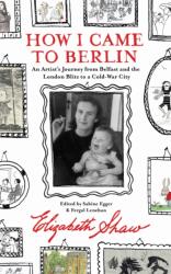 How I Came to Berlin (ISBN: 9781843519522)