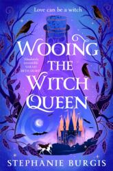 Wooing the Witch Queen - Stephanie Burgis (ISBN: 9781035063024)