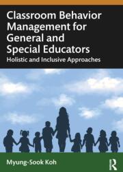 Classroom Behavior Management for General and Special Educators (ISBN: 9781032912653)