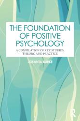 The Foundation of Positive Psychology (ISBN: 9781032864525)