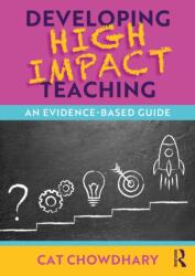 Developing High Impact Teaching: An Evidence-Based Guide (ISBN: 9781032772653)