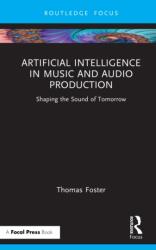 Artificial Intelligence in Music and Audio Production (ISBN: 9781041027867)