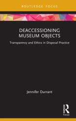 Deaccessioning Museum Objects (ISBN: 9781032618425)