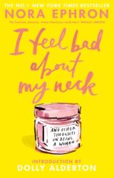 I Feel Bad About My Neck (ISBN: 9781529979039)