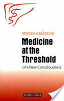 Medicine at the Threshold of a New Consciousness (2013)