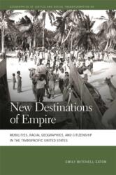 New Destinations of Empire (ISBN: 9780820366913)