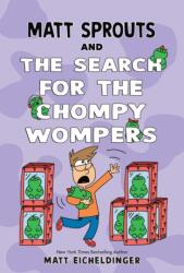 Matt Sprouts and the Search for the Chompy Wompers (ISBN: 9781524894801)