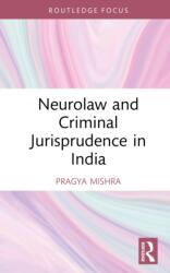 Neurolaw and Criminal Jurisprudence in India (ISBN: 9781032939933)