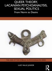 Queer Theory, Lacanian Psychoanalysis, Sexual Politics (ISBN: 9781032543802)