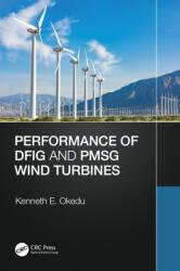 Performance of DFIG and PMSG Wind Turbines (ISBN: 9781032396903)