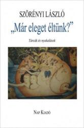 „Már eleget éltünk? (ISBN: 9789633320037)