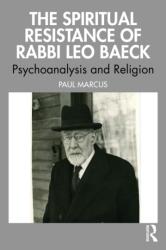 The Spiritual Resistance of Rabbi Leo Baeck (ISBN: 9781032877600)