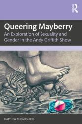 Queering Mayberry (ISBN: 9781032756592)
