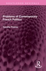 Problems of Contemporary French Politics (ISBN: 9781032388311)