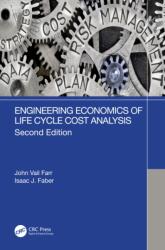 Engineering Economics of Life Cycle Cost Analysis (ISBN: 9781032184876)