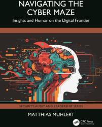 Navigating the Cyber Maze (ISBN: 9781032912554)