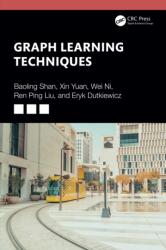 Graph Learning Techniques (ISBN: 9781032851129)