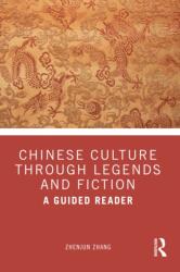 Chinese Culture Through Legends and Fiction (ISBN: 9781032791630)