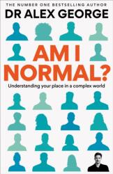 Am I Normal? - Dr Alex George (ISBN: 9781783256389)