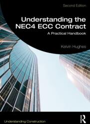 Understanding the NEC4 ECC Contract (ISBN: 9781032913278)