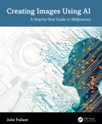 Creating Images Using AI (ISBN: 9781032886725)
