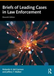 Briefs of Leading Cases in Law Enforcement (ISBN: 9781032853505)