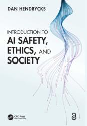 Introduction to AI Safety, Ethics, and Society (ISBN: 9781032869926)