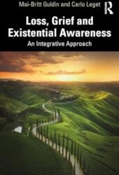 Loss, Grief and Existential Awareness - Mai-Britt Guldin (ISBN: 9781032812786)
