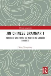 Jin Chinese Grammar I - Xing Xiangdong (ISBN: 9781032357782)