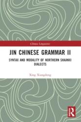 Jin Chinese Grammar II - Xing Xiangdong (ISBN: 9781032357768)