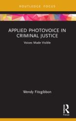Applied Photovoice in Criminal Justice (ISBN: 9781032300351)