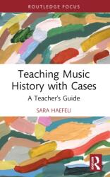 Teaching Music History with Cases (ISBN: 9780367672546)