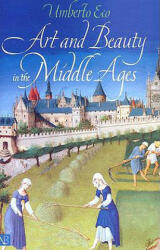 Art and Beauty in the Middle Ages - Umberto Eco (ISBN: 9780300093049)