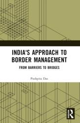 India's Approach to Border Management (ISBN: 9781032430126)