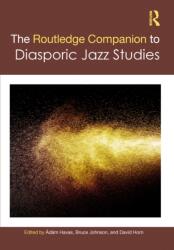 The Routledge Companion to Diasporic Jazz Studies (ISBN: 9781032080383)