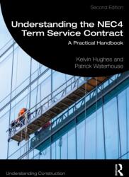 Understanding the NEC4 Term Service Contract (ISBN: 9781032726724)