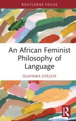 An African Feminist Philosophy of Language (ISBN: 9781032706320)