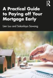A Practical Guide to Paying off Your Mortgage Early (ISBN: 9781032286303)