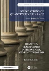 Foundations of Quantitative Finance, Book VI: Densities, Transformed Distributions, and Limit Theorems (ISBN: 9781032229492)