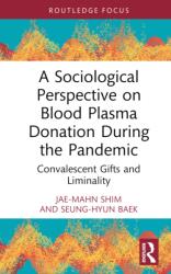 A Sociological Perspective on Blood Plasma Donation During the Pandemic (ISBN: 9781032797564)