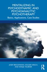 Mentalizing in Psychodynamic and Psychoanalytic Psychotherapy (ISBN: 9781032673974)