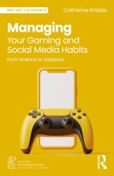 Managing Your Gaming and Social Media Habits (ISBN: 9781032607597)