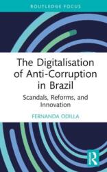 The Digitalisation of Anti-Corruption in Brazil (ISBN: 9781032353807)