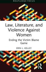 Law, Literature, and Violence Against Women (ISBN: 9781032301341)