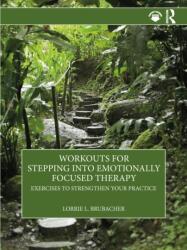 Workouts for Stepping into Emotionally Focused Therapy - Lorrie L. Brubacher (ISBN: 9781032151311)