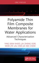 Polyamide Thin Film Composite Membranes for Water Applications (ISBN: 9781032688565)