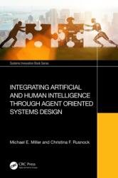 Integrating Artificial and Human Intelligence through Agent Oriented Systems Design (ISBN: 9781032546575)