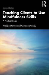 Teaching Clients to Use Mindfulness Skills (ISBN: 9781032472195)