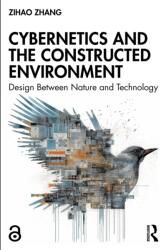 Cybernetics and the Constructed Environment (ISBN: 9781032341750)