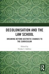 Decolonisation and the Law School (ISBN: 9781032771182)